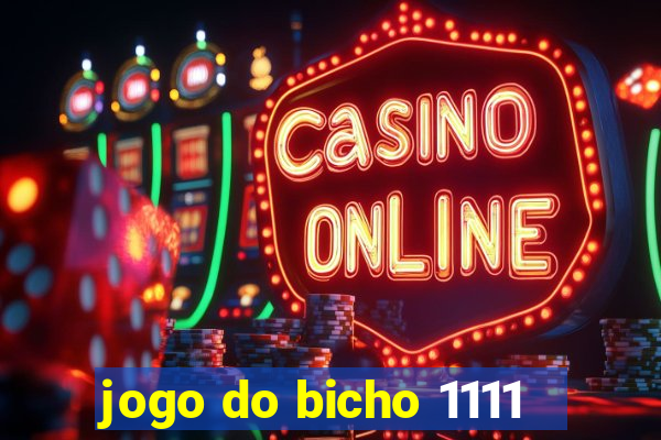 jogo do bicho 1111